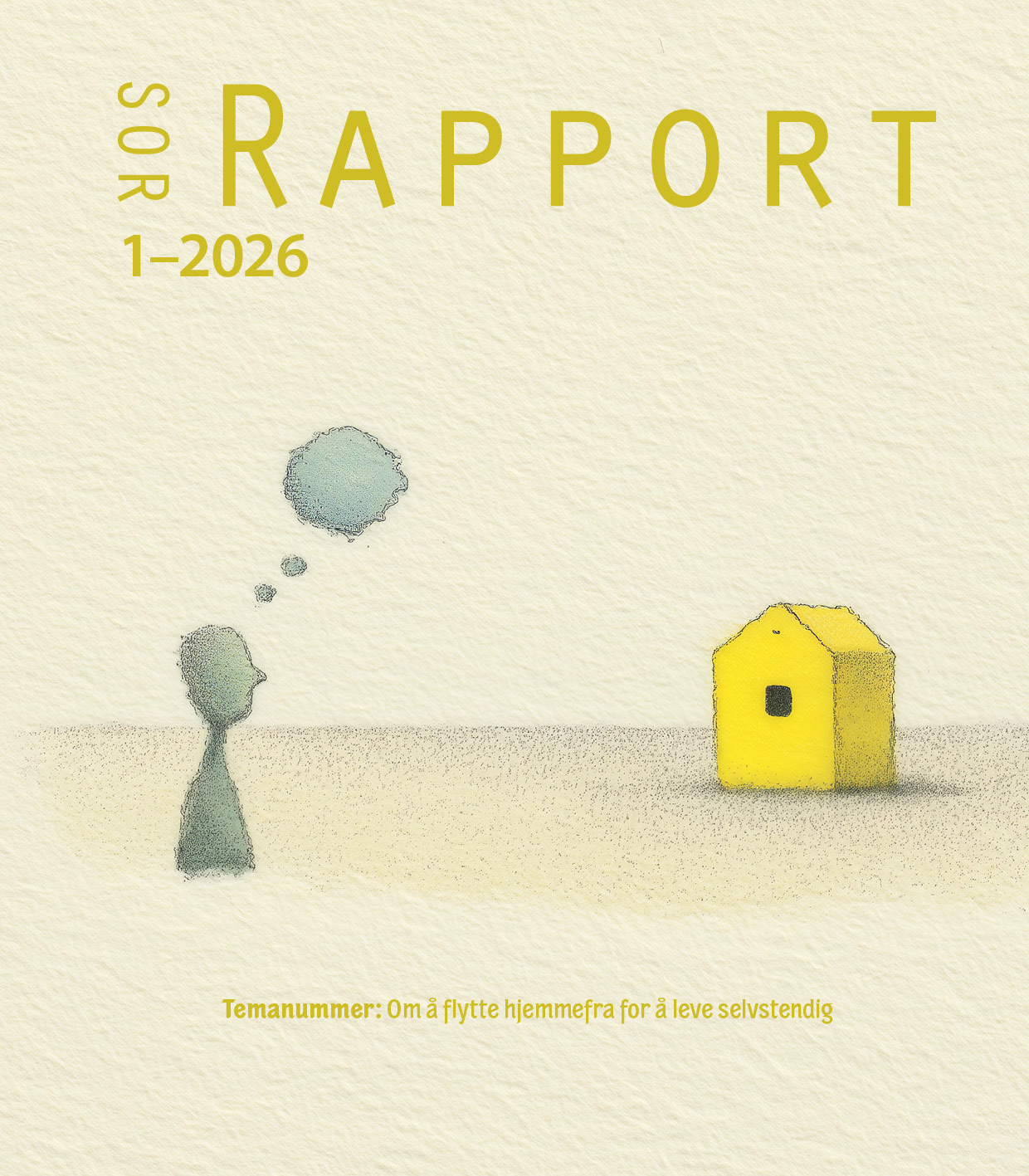 Forsiden av SOR Rapport 1–2026 viser en tegning at et hus og en person med en tanke boble som ser på huset.