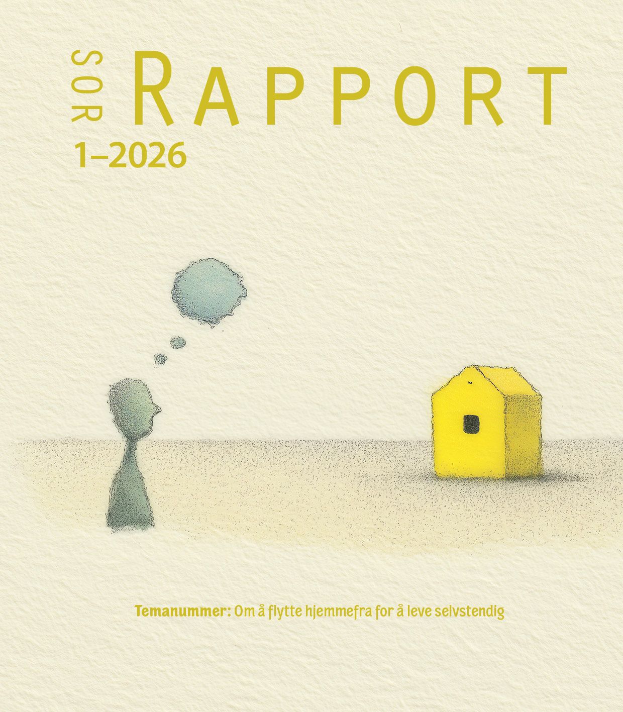 Forside av SOR Rapport 1–2026 viser en tegning at et hus og en person med en tanke boble som ser på huset.